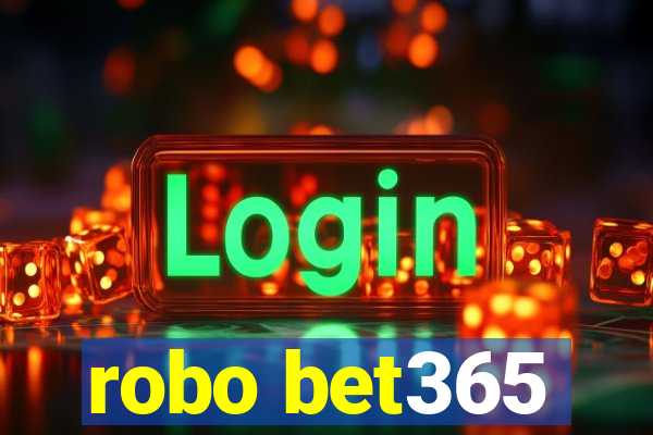 robo bet365